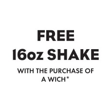 Free 16oz Shake with Wich