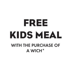 Free Kids Meal with Wich